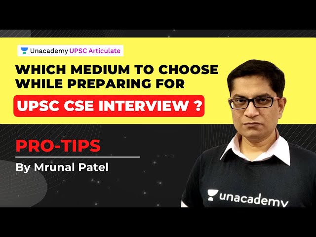 Which medium to choose for UPSC CSE Interview preparation | Hear it from Mrunal Patel