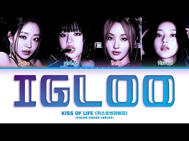 KISS OF LIFE (키스오브라이프) 'Igloo' (Color Coded Lyrics)