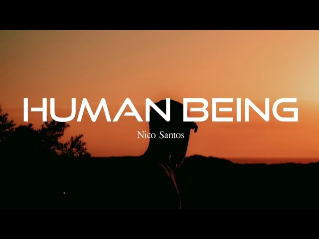 Human Being - Nico Santos (Lyrics video)