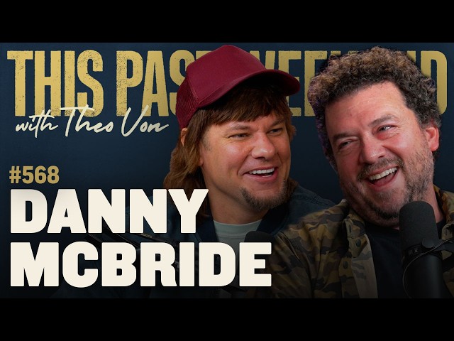 Danny McBride | This Past Weekend w/ Theo Von #568