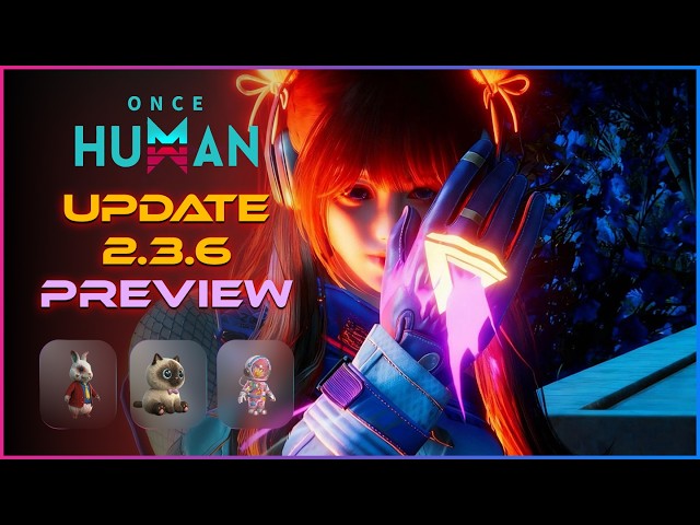 Once Human 2.3.6 Update Is Here - New Tech System, a new reward system and visional wheel s3