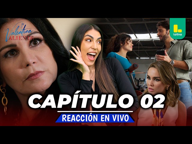 🟢 REACT VALENTINA VALIENTE - SEMANA DE ESTRENO CAPÍTULO 2💕 JUEVES 05 DE MARZO | LATINA EN VIVO