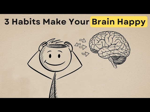 3 Habits That Physically Rewire Your Brain for Happiness