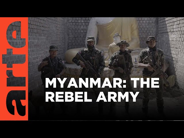 Myanmar: The Rebel Army | ARTE.tv Documentary