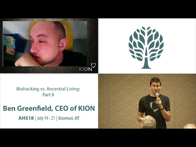 AHS18 Ben Greenfield - Biohacking vs Ancestral Living Part II