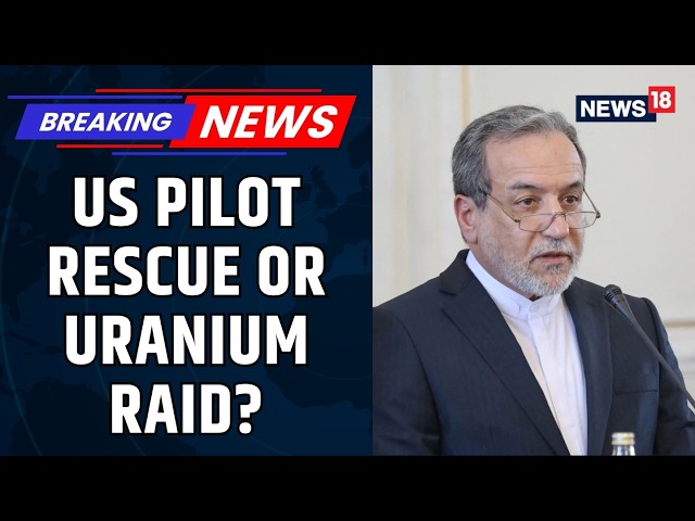 Iran Foreign Ministry Accuses US of Using Pilot Rescue as Cover to Steal Uranium | Iran | News18