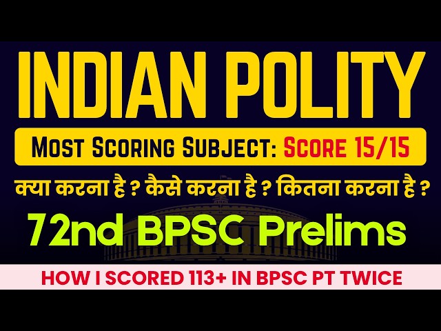 72nd BPSC Prelims: Score 15/15 in POLITY. Changing Pattern sources and strategy. How I scored 114+