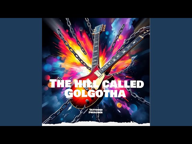 The Hill Called Golgotha