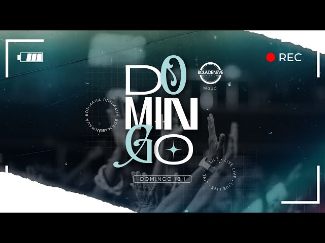 Culto de Domingo 22/03 - Bola de Neve Mauá