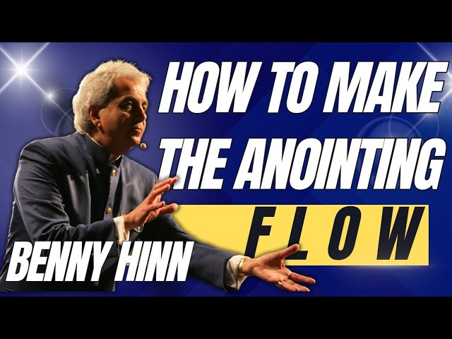 Benny Hinn | How to Make the Anointing Flow Stronger