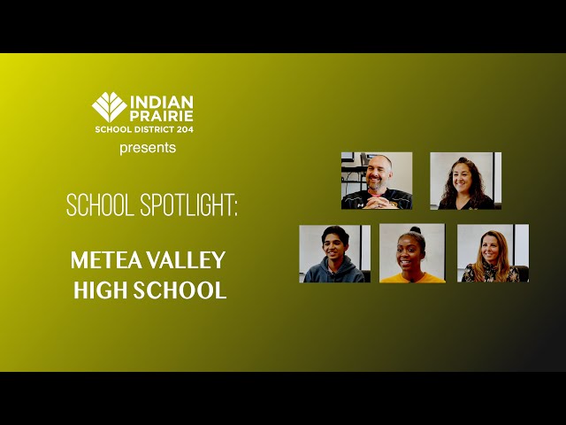 SCHOOL SPOTLIGHT: Metea Valley High School