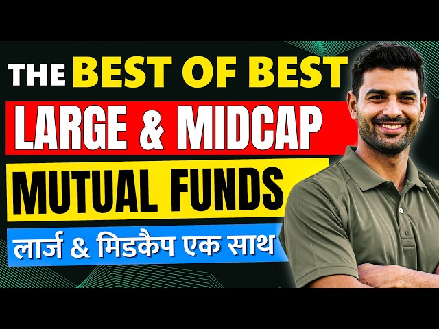 Best Large & Midcap Funds For Long Term SIP | Best Mutual Fund Investment Plans (2026)