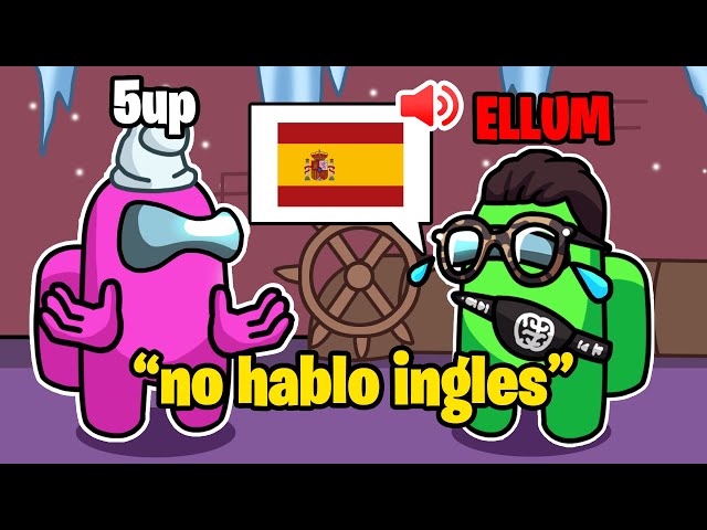 ICH SPRECHE SPANISCH, UM DAS SCHWIERIGE VON 5UP & MINIMINTER ZU VERSTEHEN! (Among Us)
