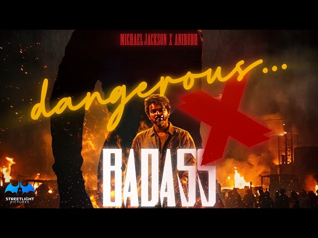 Dangerous X Badass - Mix | Thalapathy Vijay | Anirudh X Michael Jackson | StreetLight Pictures