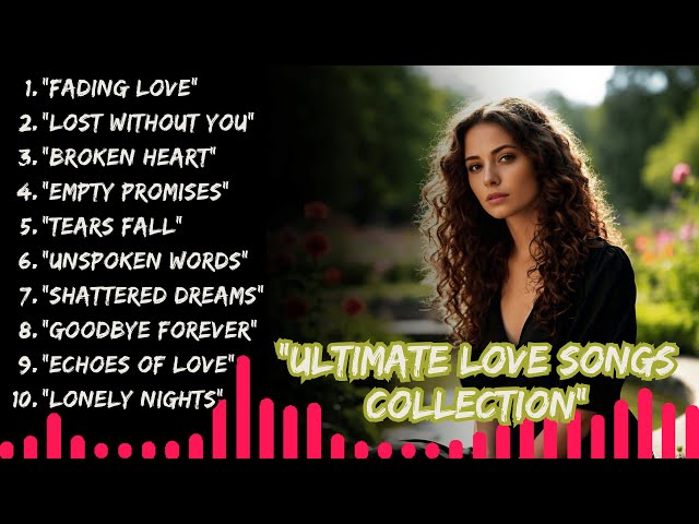 Top Love Songs: Best Romantic Hits of All Time