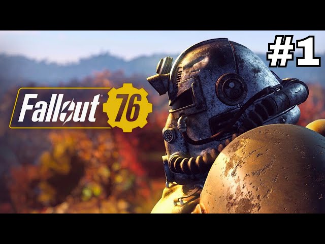 Fallout 76 - Let's Play Part 1: Starting A New Character
