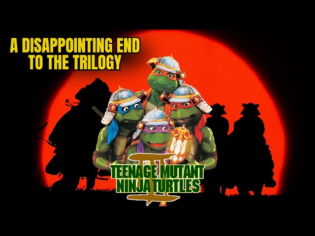 Teenage Mutant Ninja Turtles III - The Good, The Bad, and The Ugly!