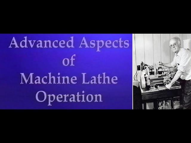 Advanced Aspects of Machine Lathe Operation by Rudy Kouhoupt
