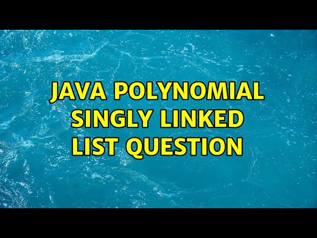 Java Polynomial singly Linked List Question