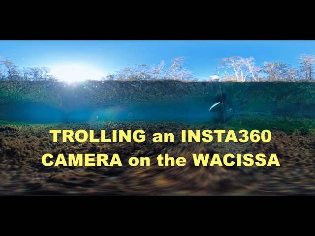 NEW UNDERWATER CAMERA TROLLING RIG- RAW 360 FOOTAGE AT THE WACISSA RIVER