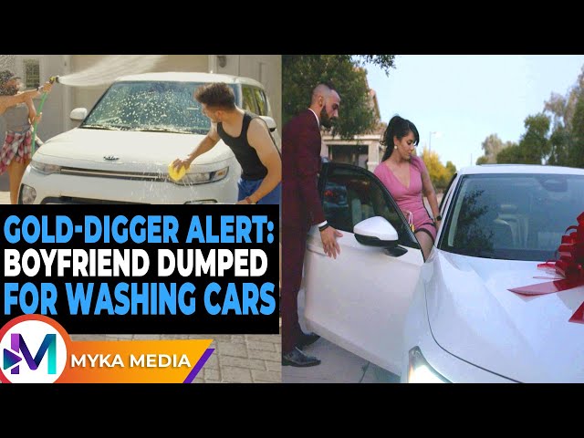 Gold-digger Alert: Boyfriend dumped for washing cars