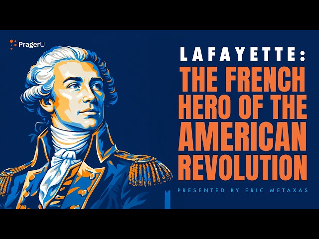Lafayette: The French Hero of the American Revolution | 5-Minute Videos | PragerU