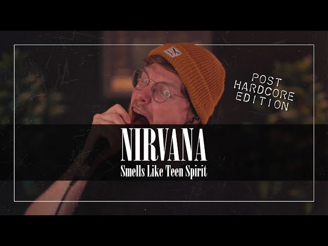 Nirvana - Smells Like Teen Spirit but it‘s POST HARDCORE