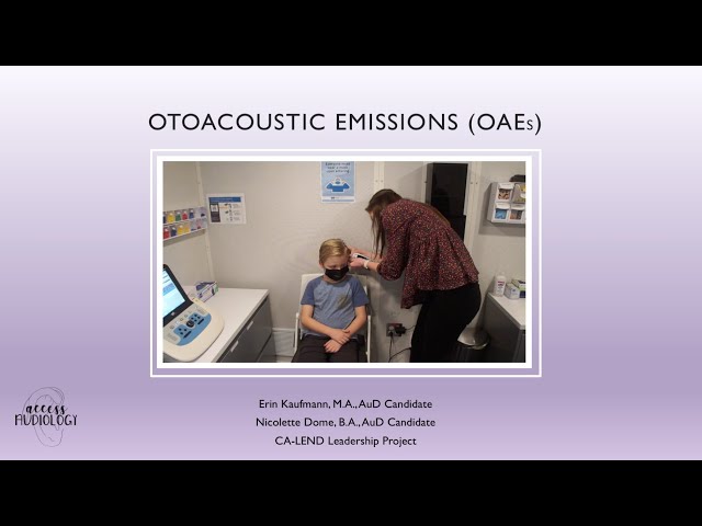Otoacoustic Emissions (OAEs)
