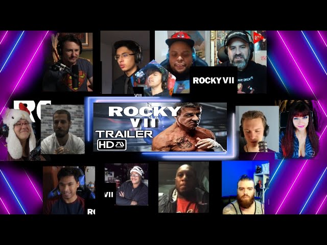 ROCKY VII TRAILER REACTION MASHUP | Reactors React To Fan-Made Trailer