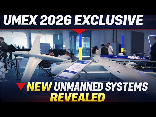 UMEX 2026 Exclusive   New Ground and Aerial Unmanned Systems Changing Battlefield Power