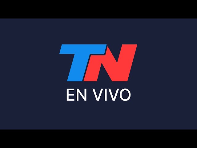 TN EN VIVO - SEGUÍ LA TRANSMISIÓN EN VIVO DE TODO NOTICIAS