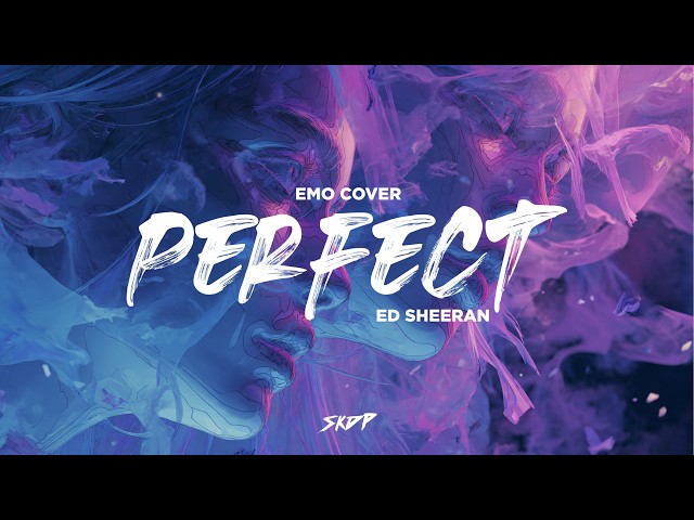 Perfect – Ed Sheeran | Emotional Emo Rock Cover | SKDP VERSION