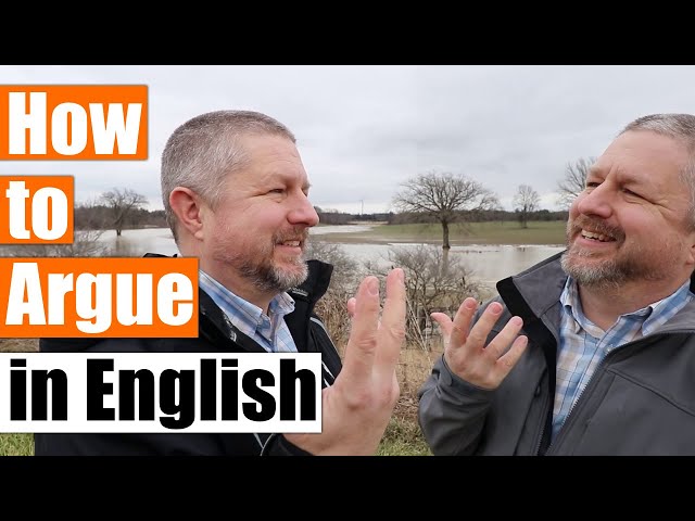 Learn How to Argue in English | An English Lesson about Arguing