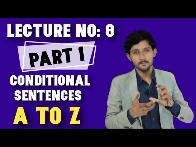 #Lecture No:8 part 1 Conditional Sentences (A TO Z) #SPSC #PCS#UPSC #CSS #FPSC  All Govt jobs.