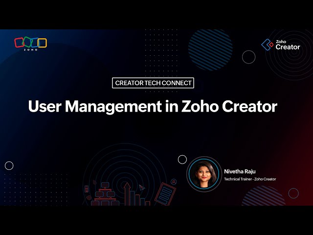 Creator Tech Connect 2025 "User Management in Zoho Creator"