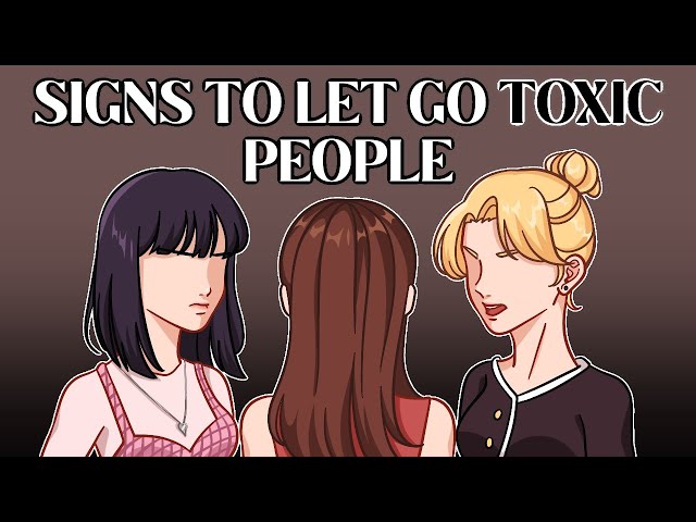 Signs It’s Time to Remove Toxic People & How To