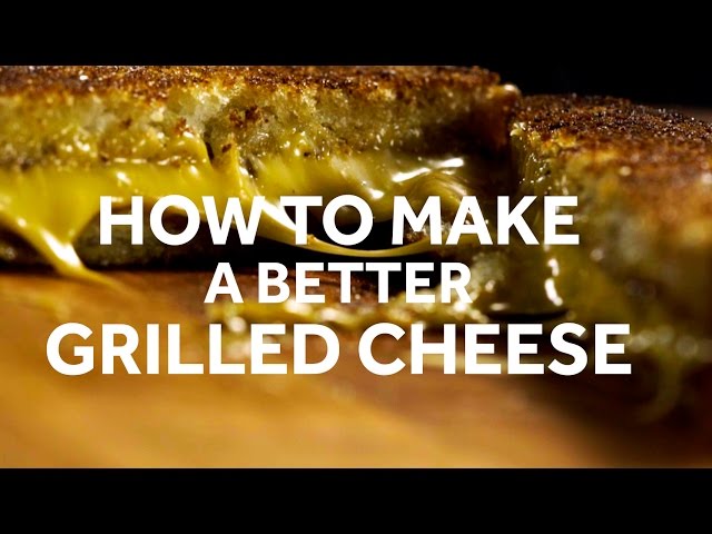 How to Make a Better Grilled Cheese