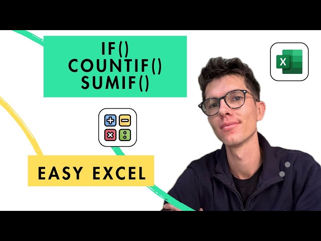 Excel Tips for Beginners: IF, SUMIF, COUNTIF Functions