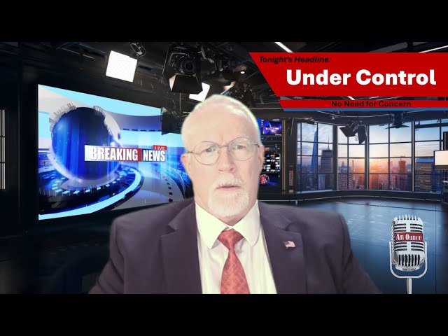 Everything Is Under Control — A Special Report