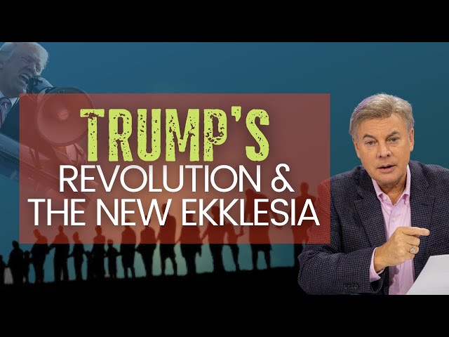 Trump's Revolution & The New Ekklesia | Lance Wallnau