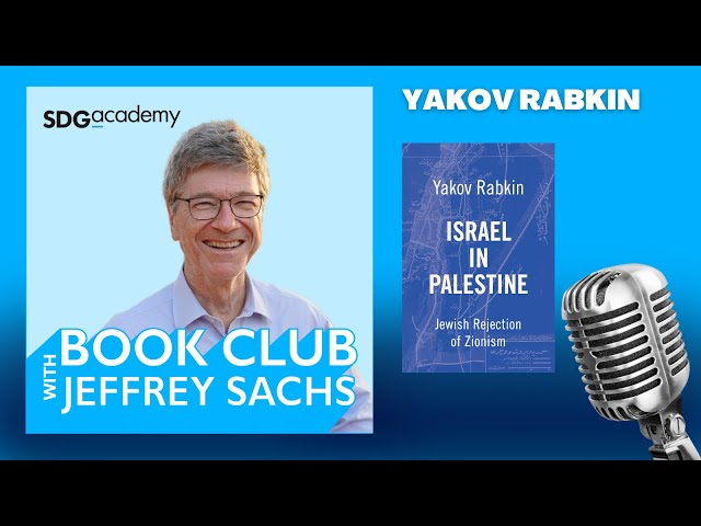 Conversation with Yakov Rabkin, Israel in Palestine: Jewish Rejection of Zionism