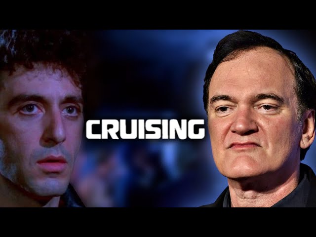 Quentin Tarantino on Cruising