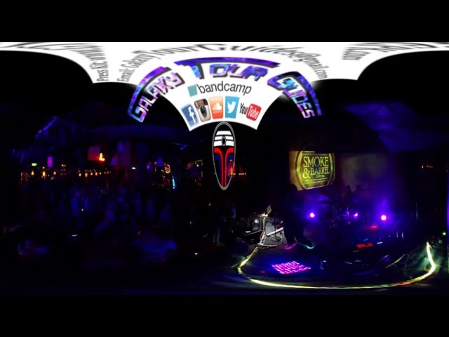 360 video Galaxy Tour Guides Hyper Weed Live @ The Smoke & Barrel Tavern