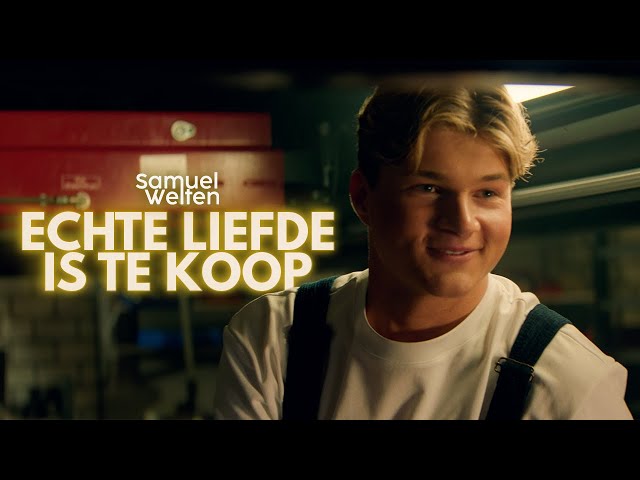 Samuel Welten - Echte Liefde Is te Koop (Official Video)