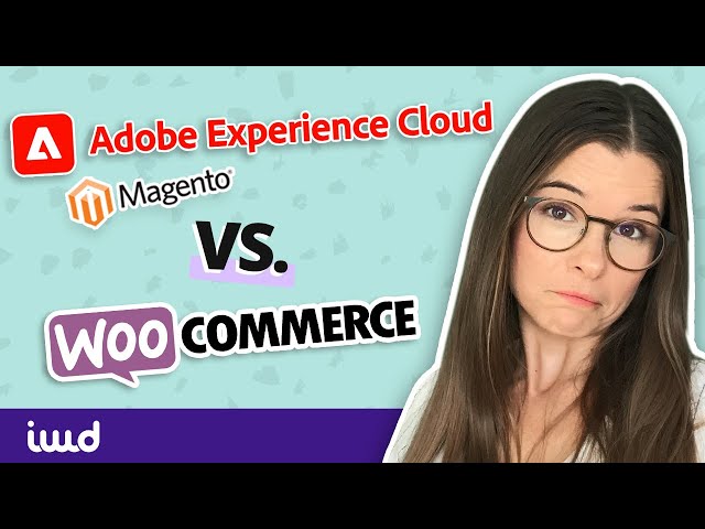 Adobe Commerce powered by Magento vs WooCommerce - which is the best eCommerce platform for you?