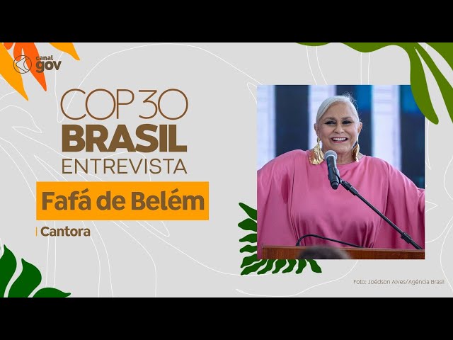 COP 30 Entrevista | Fafá de Belém, cantora