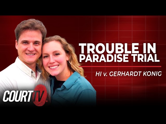 LIVE: HI v. Gerhardt Konig - Day 8 | Trouble in Paradise Trial