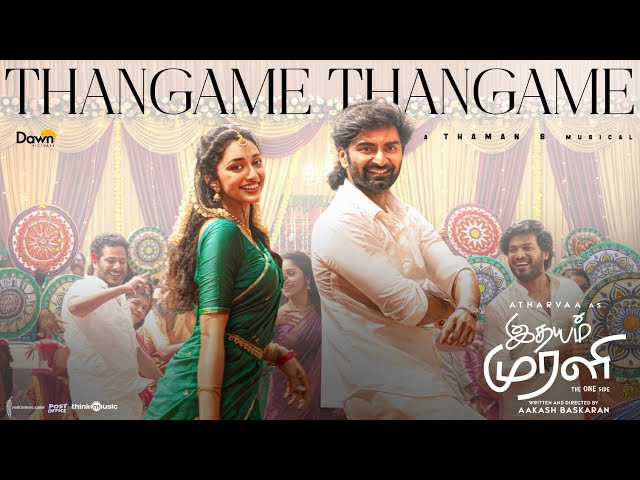 Thangame Thangame | Idhayam Murali | Atharvaa | Preity Mukundhan | Thaman S | Aakash Baskaran