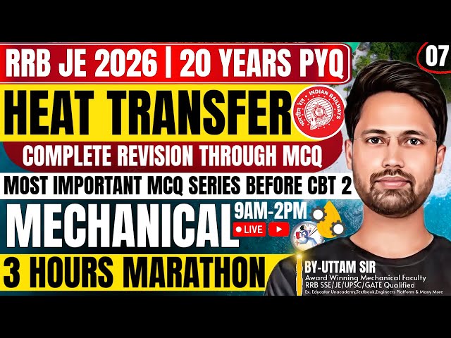 #07 RRB JE 2025-26 | Mechanical Engineering | Heat Transfer RRB JE PYQ With Concept | By Uttam Sir🔥