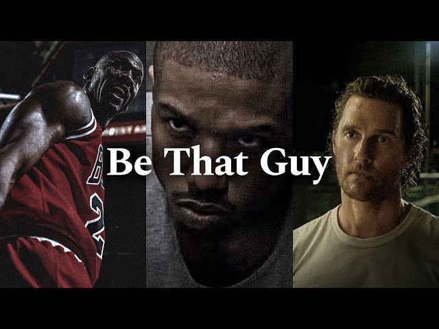 BE THAT GUY 3.0 - Powerful Motivational Speech Video